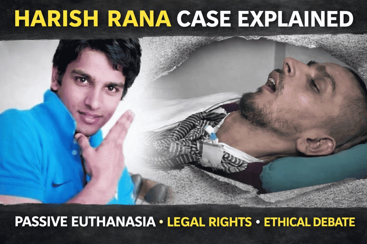 Harish Rana case explained showing a young Harish Rana before accident and later on life support highlighting passive euthanasia legal and ethical debate